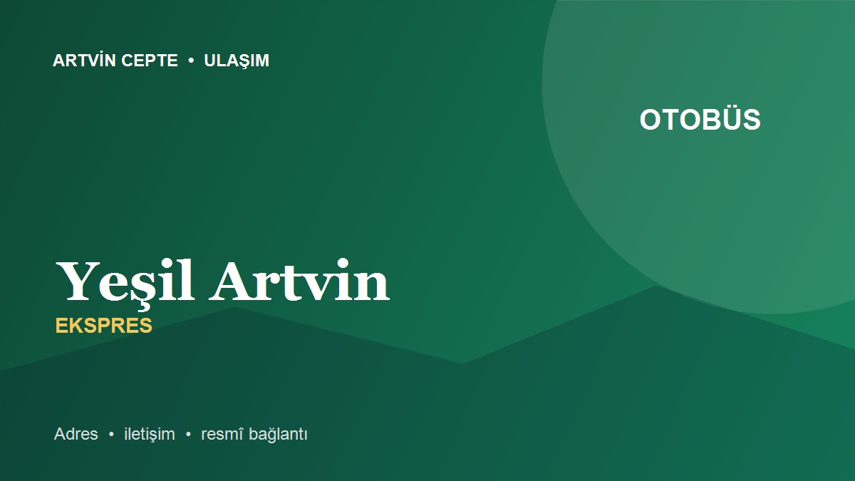 Yeşil Artvin Ekspres